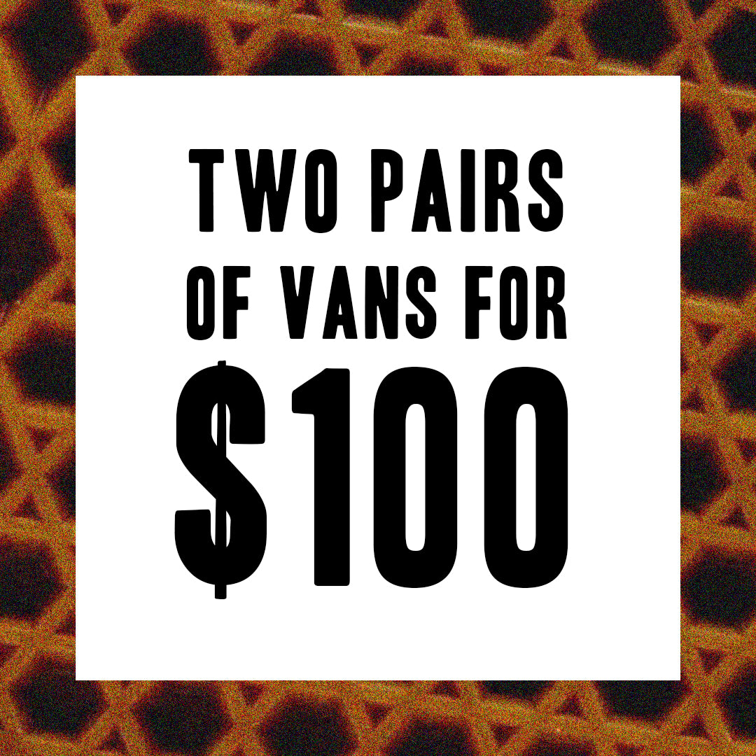 Vans / 2 for $100